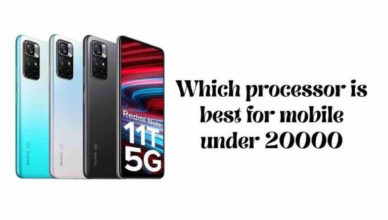 Which processor is best for mobile under 20000